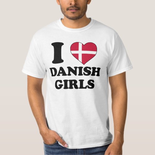 I love Danish Girls T_Shirt