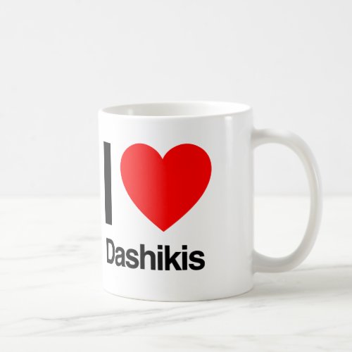 i love dashikis coffee mug