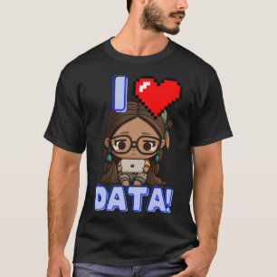 I Love Data - Indigenous STEM Studying Girl Pullov T-Shirt