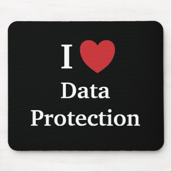 I Love Data Protection Famous Quote Gift Idea Mouse Pad by 9to5Celebrity at Zazzle