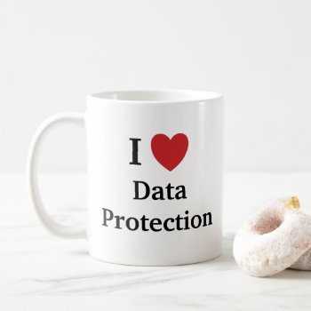 I Love Data Protection Mug Gdpr Quote Slogan by 9to5Celebrity at Zazzle