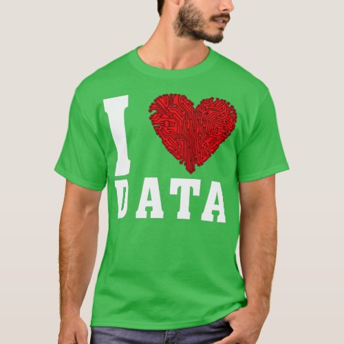 I love data T_Shirt