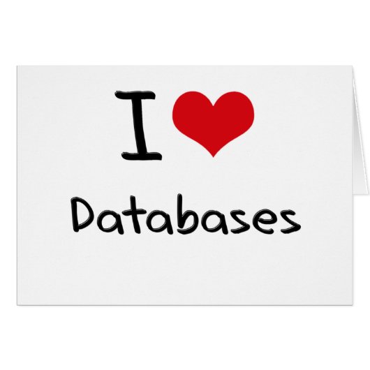 I Love Databases Cards (Front Horizontal)