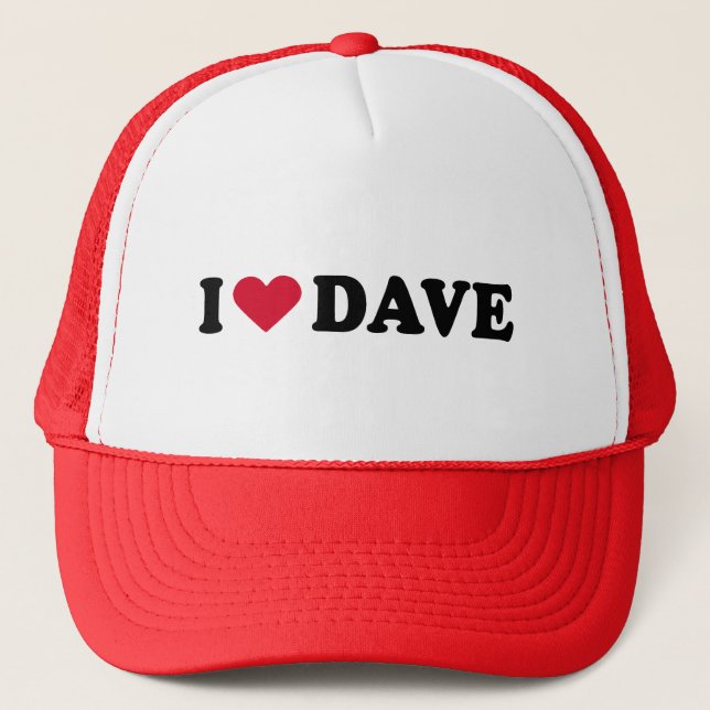 I LOVE DAVE TRUCKER HAT (Front)