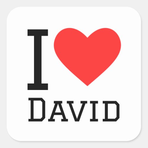 I love david square sticker