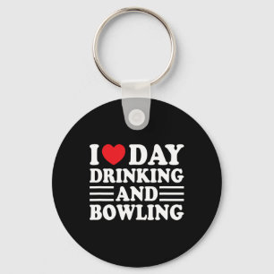 I Love Day Drinking And Bowling Funny Beer Tailgat Keychain