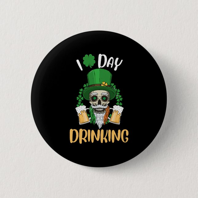 I Love Day Drinking Funny St Patricks Day Button (Front)