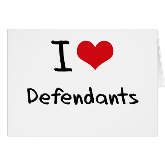 I Love Defendants Cards (Front Horizontal)