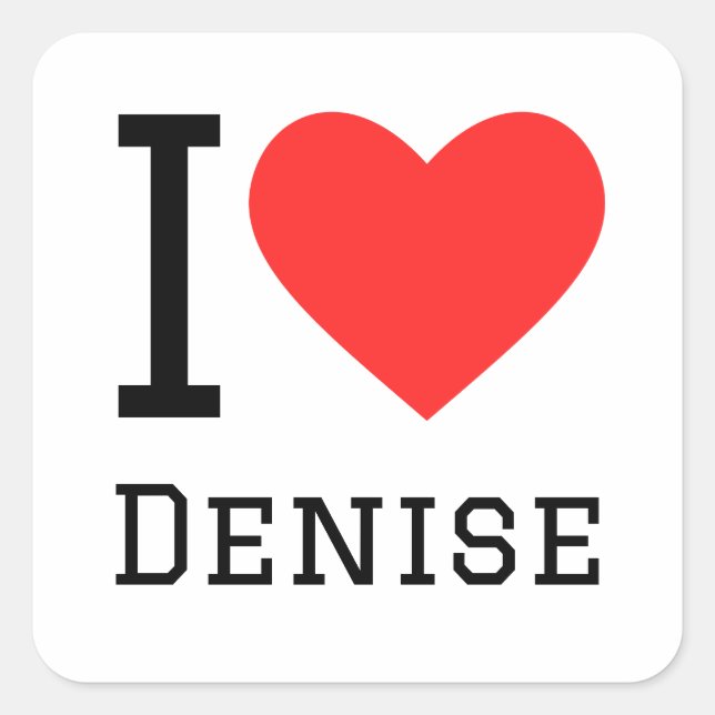 I love denise square sticker (Front)