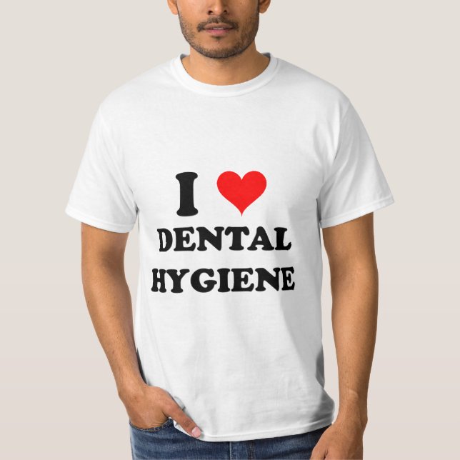 I Love Dental Hygiene T-Shirt (Front)