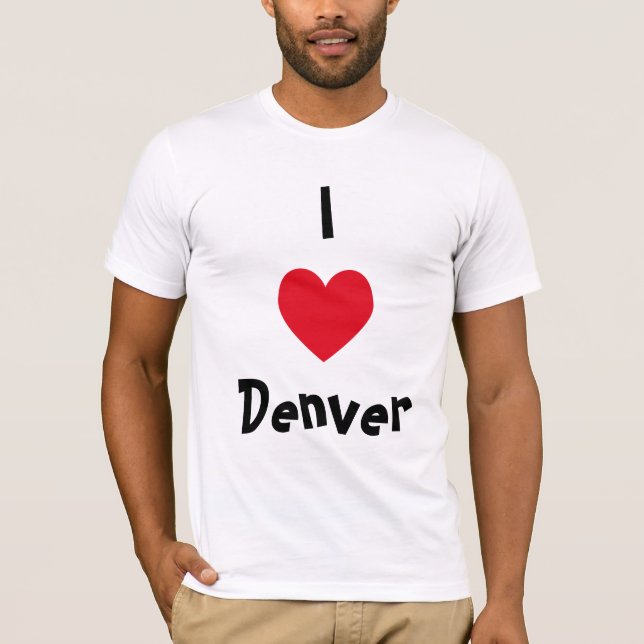 I Love Denver T-Shirt (Front)