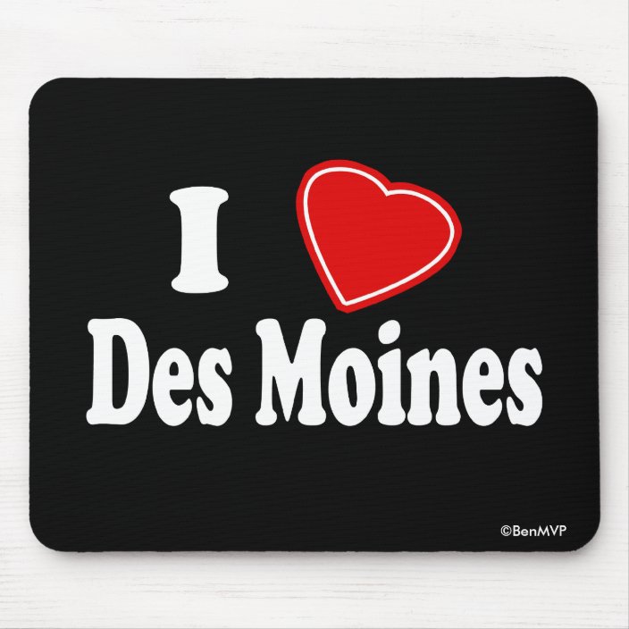 I Love Des Moines Mouse Pad
