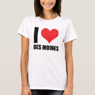 I love Des Moines T-Shirt