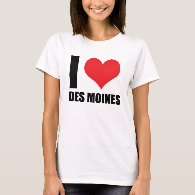 I love Des Moines T-Shirt (Front)