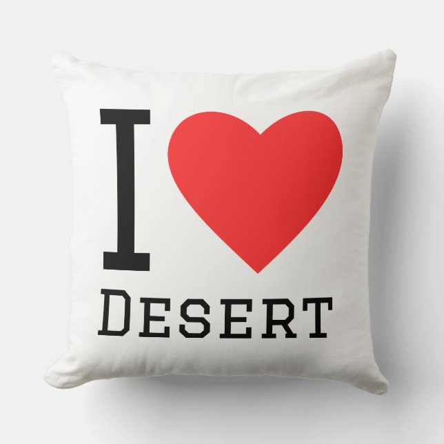 I love desert throw pillow (Front)
