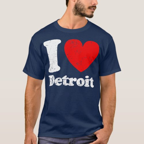 I Love Detroit T_Shirt