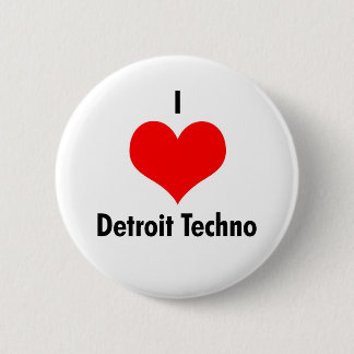 I love detroit techno pinback button