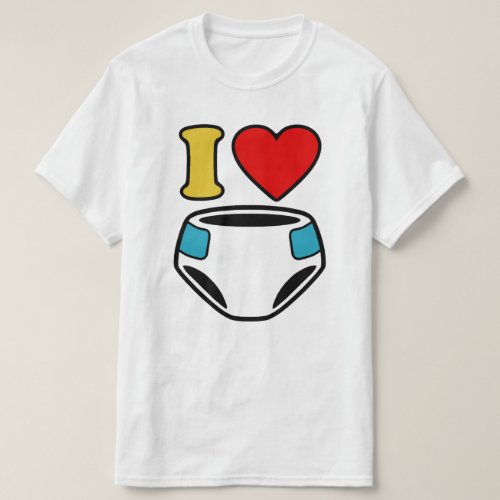 I LOVE DIAPERS T_Shirt