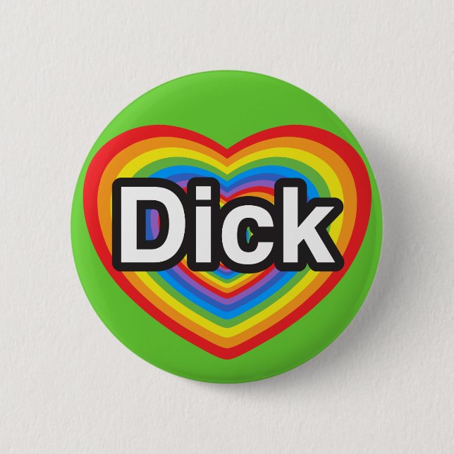 I love Dick. I love you Dick. Heart Pinback Button (Front)