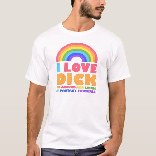 I Love Dicking Around Fun Fantasy Football Draft P T_Shirt