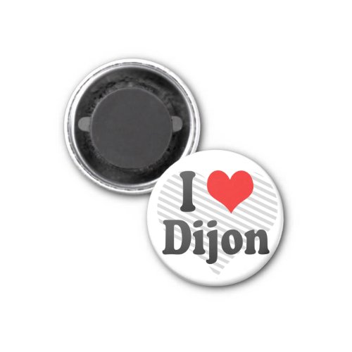I Love Dijon France JAi LAmour Dijon France Magnet