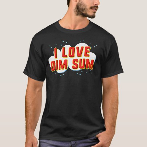 I Love Dim Sum Premium T_Shirt