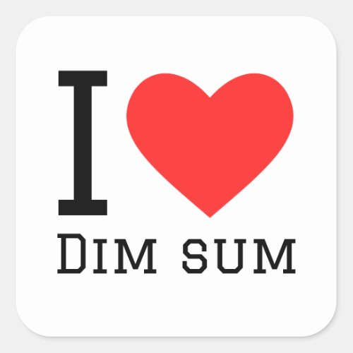 I love dim sum square sticker