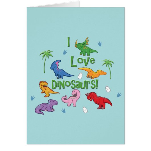 I Love Dinosaurs! (Cute) Cards (Front)