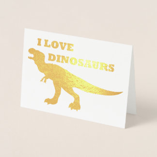 I Love Dinosaurs! Foil Card