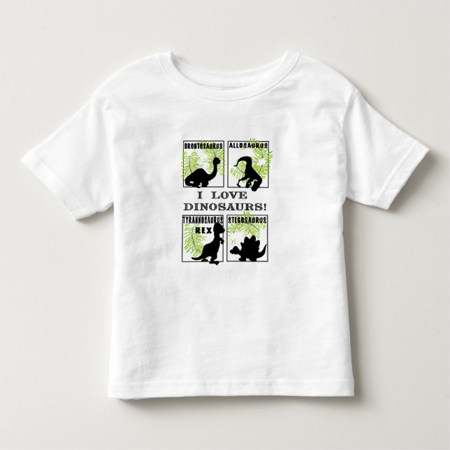 I LOVE DINOSAURS! TODDLER T-SHIRT (Front)
