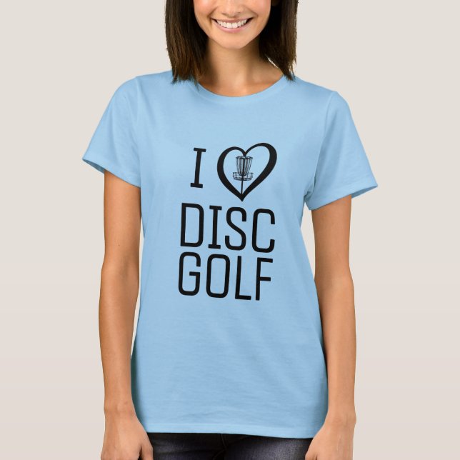 I love disc golf womens T shirt (Front)
