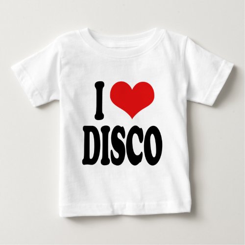 I Love Disco Baby T_Shirt