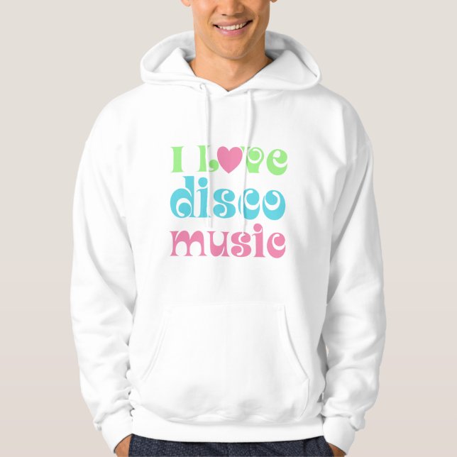 I Love Disco Music Hoodie (Front)