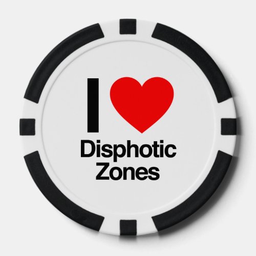 i love disphotic zones poker chips