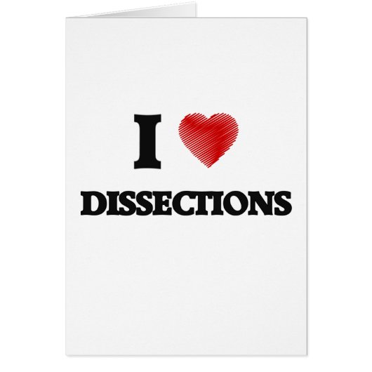 I love Dissections Cards (Front)