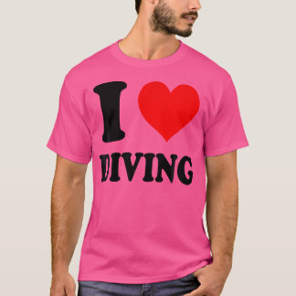 I Love Diving T-Shirt