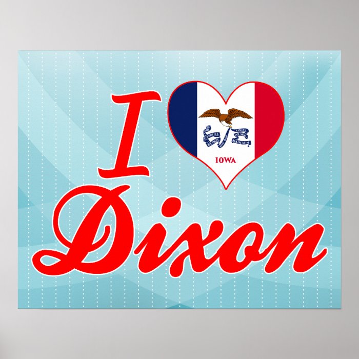 I Love Dixon, Iowa Poster