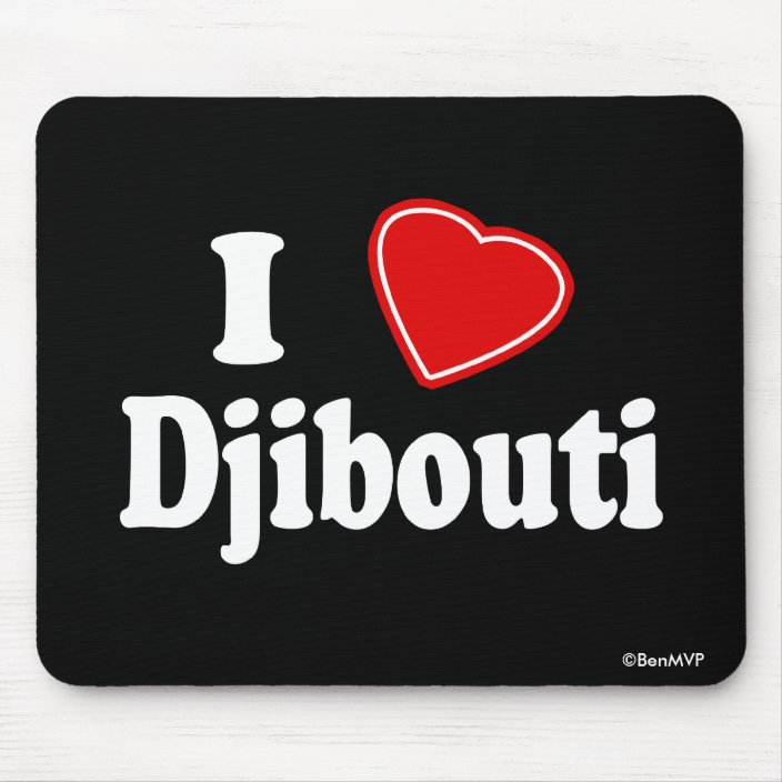 I Love Djibouti Mousepad