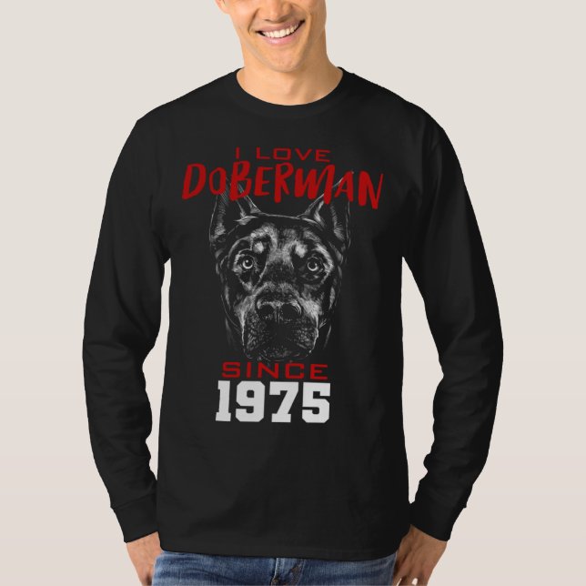I love doberman since 1975 T-Shirt (Front)