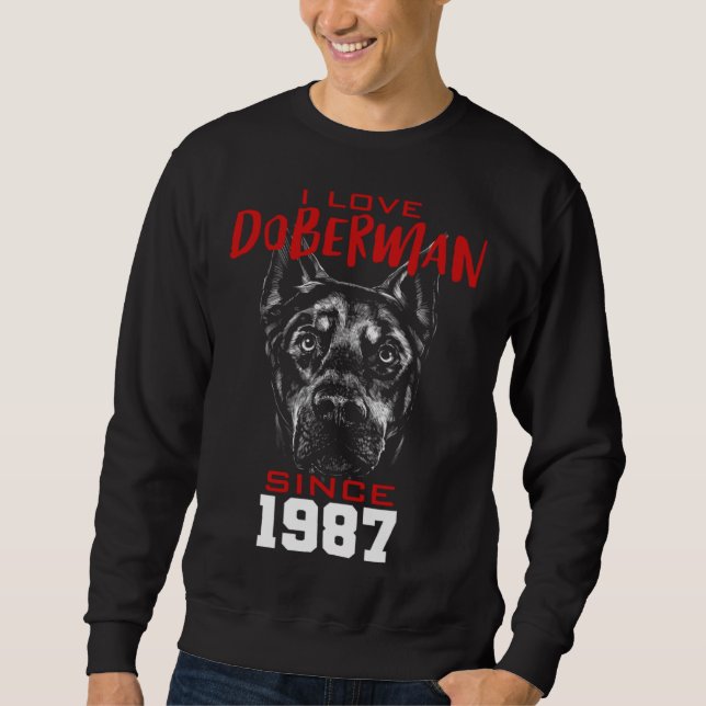 I love doberman since 1987 sweatshirt (Front)