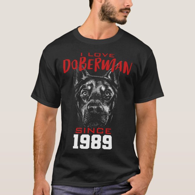 I love doberman since 1989 T-Shirt (Front)