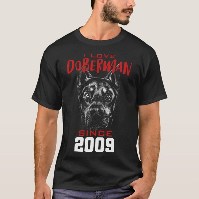 I love doberman since 2009 T-Shirt (Front)