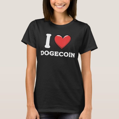 I Love Dogecoin Crypto Cryptocurrency Blockchain 1 T_Shirt