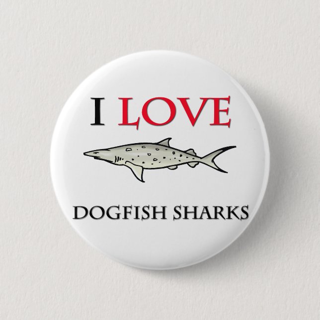 I Love Dogfish Sharks Button (Front)