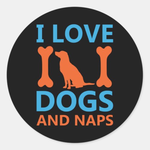 I Love Dogs And Naps  Classic Round Sticker