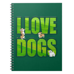 I love dogs notebook