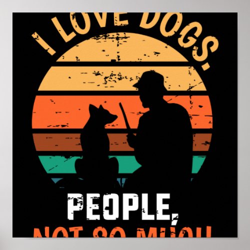 I_Love_Dogs_People_Not_So_Much Poster