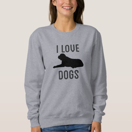 I Love Dogs  Sweatshirt