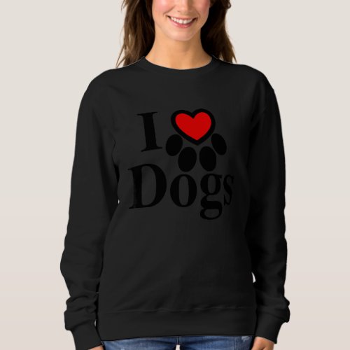 I Love Dogs With Puppy Paw Print Red Heart Dog Sweatshirt