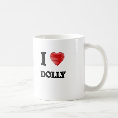 I love Dolly Coffee Mug